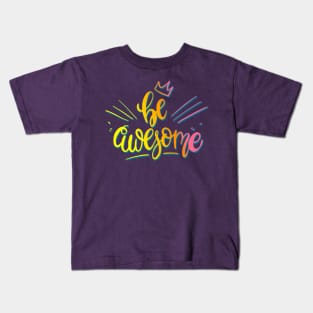 Be awesome Kids T-Shirt